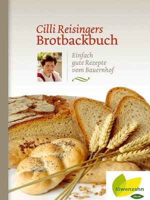 cover image of Cilli Reisingers Brotbackbuch
